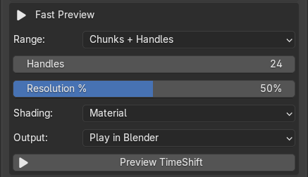 The Fast Preview box: Range, Handles, Resolution, Shading, Output and Preview TimeShift